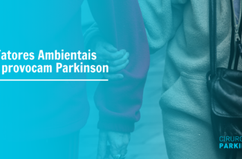 Os Fatores Ambientais associados a Doença de Parkinson