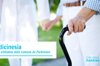 Bradicinesia – um dos sintomas mais comuns do Parkinson