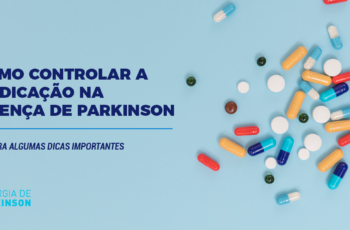 Como controlar a medicação na Doença de Parkinson