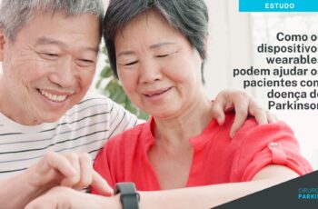 Como os dispositivos wearables podem ajudar os pacientes com doença de Parkinson